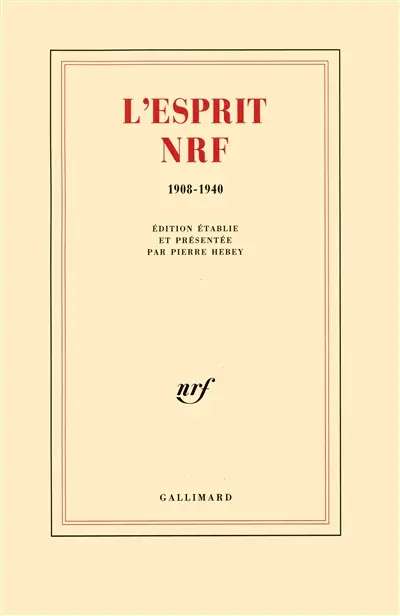 L'Esprit NRF : 1908-1940