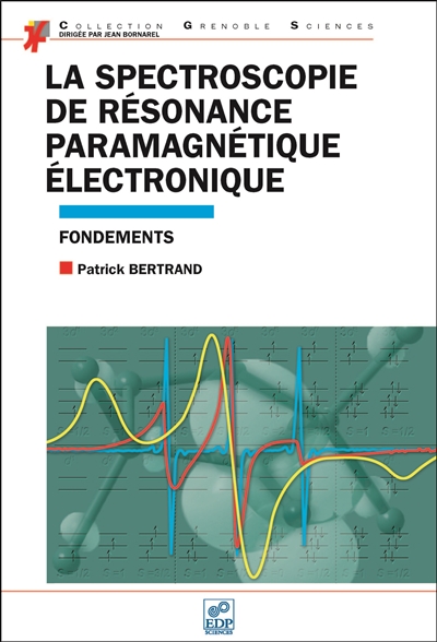 La spectroscopie de résonance paramagnétique électronique : fondements