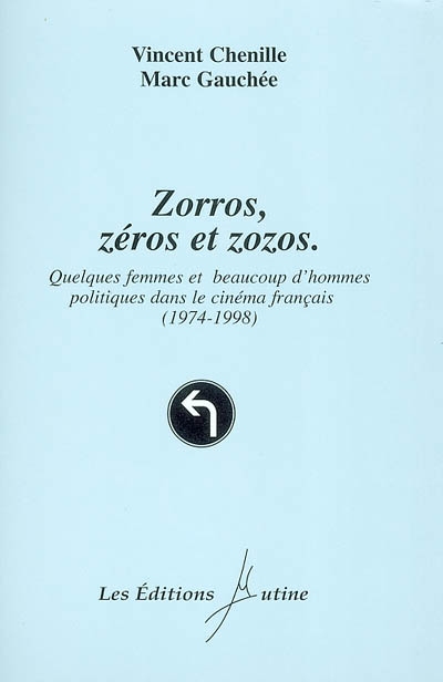 Zorros, zéros et zozos : quelques femmes et beaucoup d'hommes politiques dans le cinéma français (1974-1998)