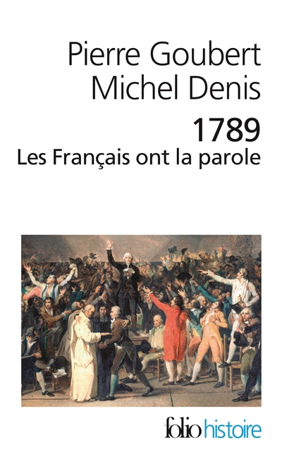 1789, les Français ont la parole : cahiers de doléances des Etats généraux