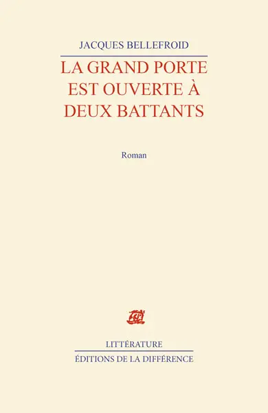 La Grand porte est ouverte à deux battants