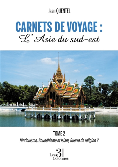 Carnets de voyages : L'Asie du sud-est -Tome 2