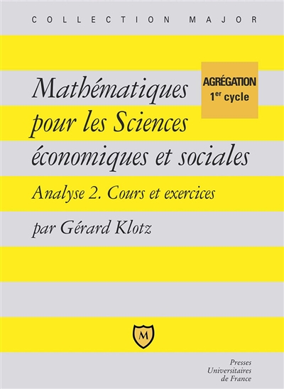 Mathématiques pour les sciences économiques et sociales : algèbre 2, cours et exercices