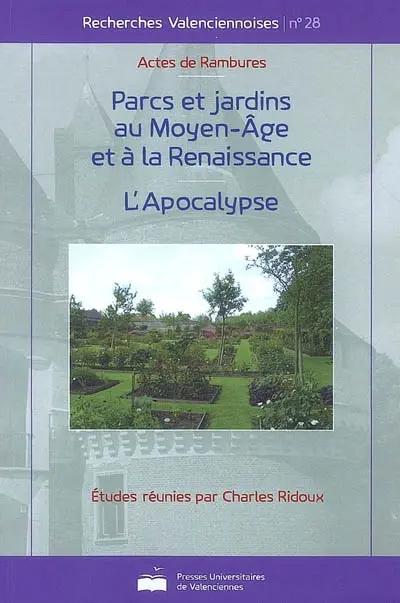 Parcs et jardins au Moyen Age et à la Renaissance. Apocalypse