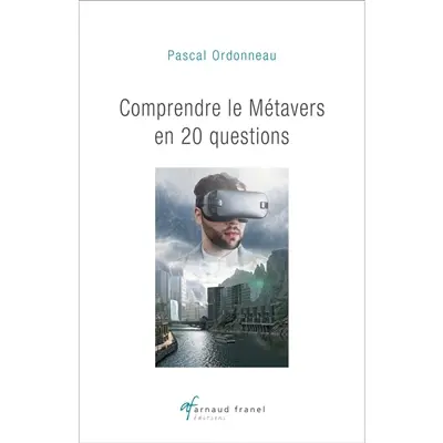 Les Métavers : 20 questions pour comprendre
