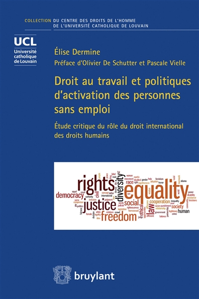 Droit au travail et politiques d'activation des personnes sans emploi : étude critique du rôle du droit international des droits humains