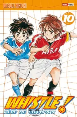 Whistle ! : rêve de champion. Vol. 10