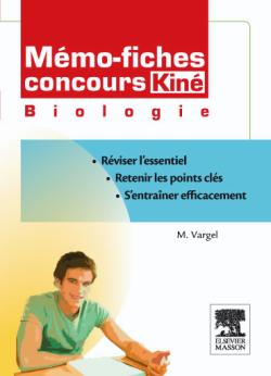 Mémo-fiches concours kiné : biologie : réviser l'essentiel, retenir les points-clés, s'entraîner efficacement