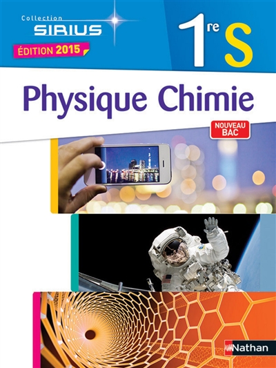 Physique chimie 1re S : nouveau bac