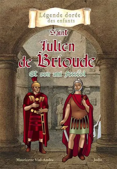 Saint Julien de Brioude et son ami Ferréol