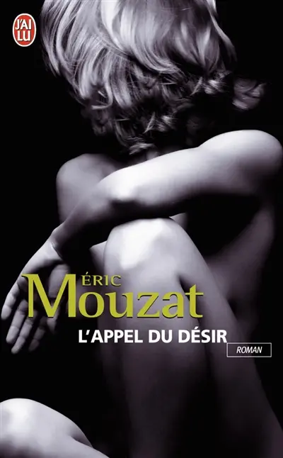 L'appel du désir : récit