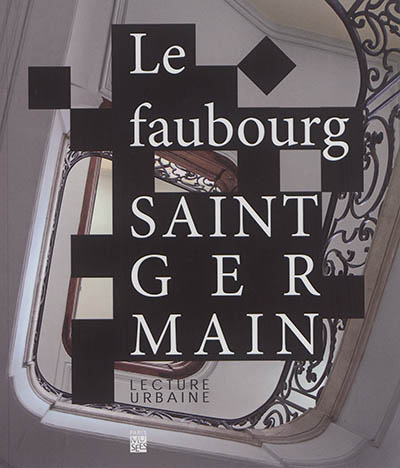 Le faubourg Saint-Germain : lecture urbaine