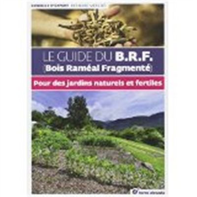 Le guide du BRF (bois...