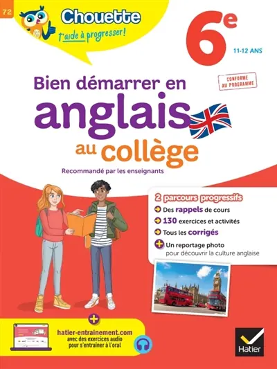 Bien démarrer en anglais au collège : 6e, 11-12 ans : conforme au programme