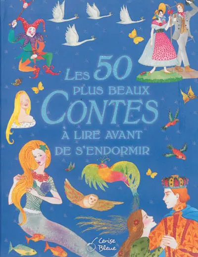 Les 50 plus beaux contes à lire avant de s'endormir