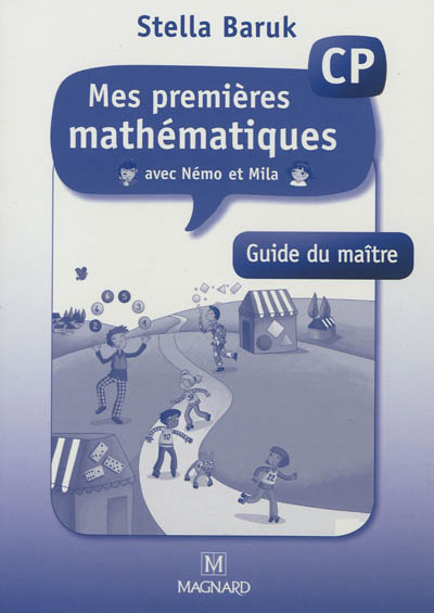 Mes premières mathématiques avec Némo et Mila, CP : guide du maître