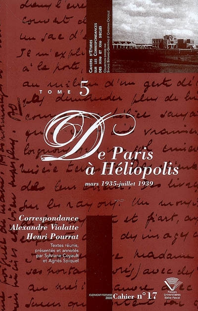 Correspondance Alexandre Vialatte-Henri Pourrat, 1916-1959. Vol. 5. De Paris à Héliopolis : mars 1935-juillet 1939