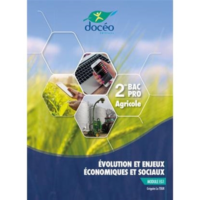 Evolution et enjeux économiques et sociaux, 2de bac pro agricole : module EG1