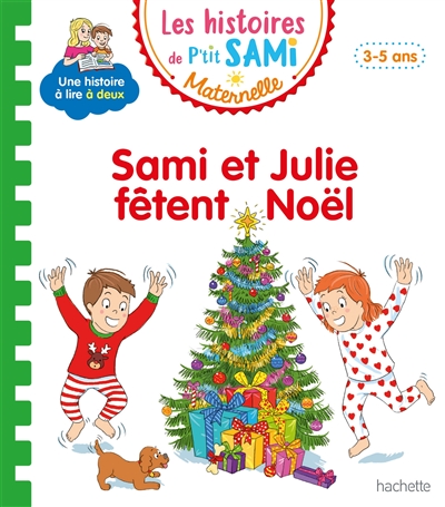 Sami et Julie fêtent Noël : petite-moyenne sections, 3-5 ans