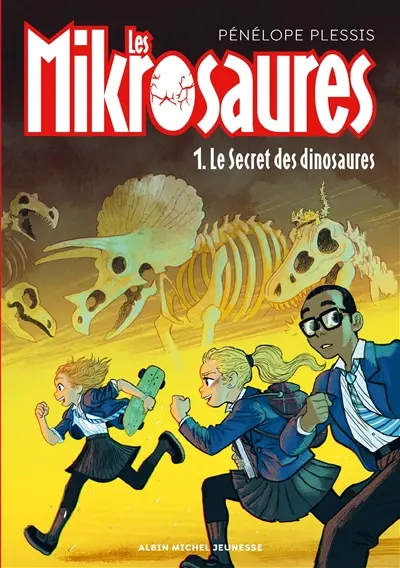 Les mikrosaures. Vol. 1. Le secret des dinosaures