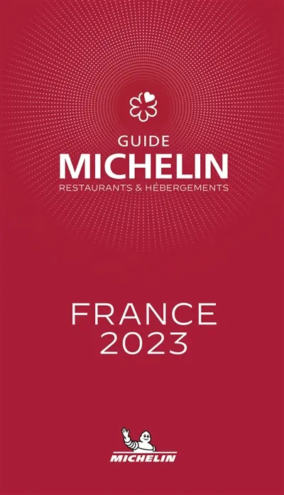 Guide Michelin : restaurants & hébergements : France 2023