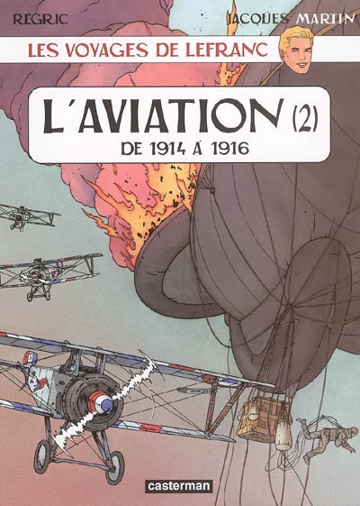 Les voyages de Lefranc : L'aviation. 2, de 1914 à 1916