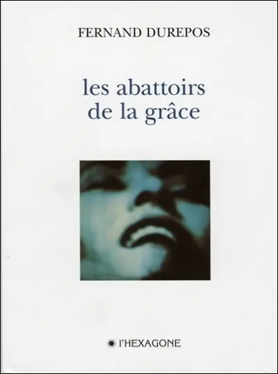Les abattoirs de la grâce
