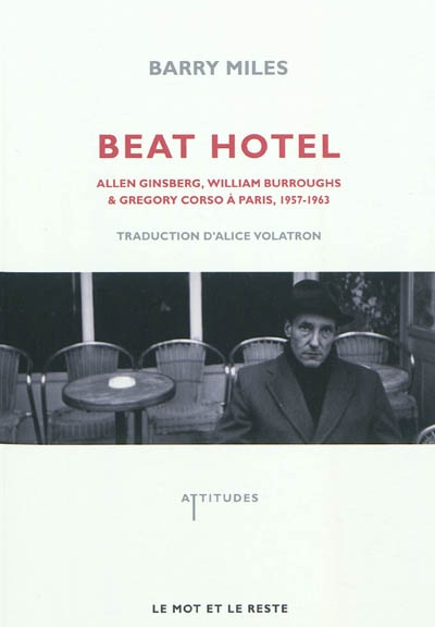 Beat Hotel : Allen Ginsberg, William Burroughs & Gregory Corso à Paris, 1957-1963