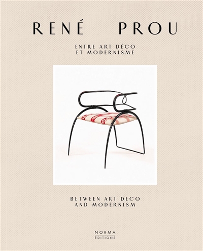 René Prou : entre Art déco et modernisme. René Prou : between Art deco and modernism