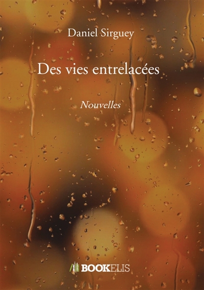 Des vies entrelacées :...