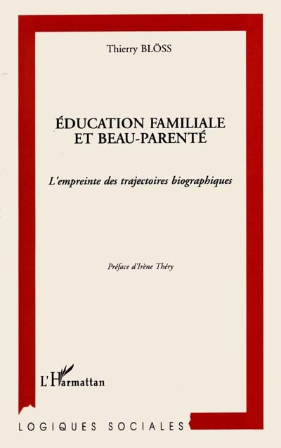 Education familiale et beau-parenté : l'empreinte des trajectoires biographiques