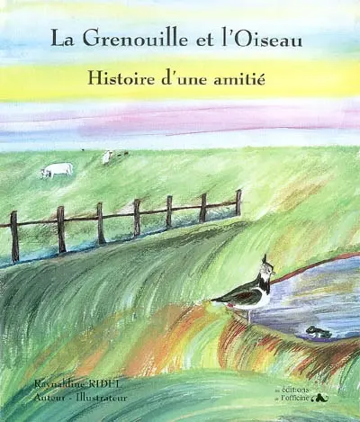 La grenouille et l'oiseau : histoire d'une amitié