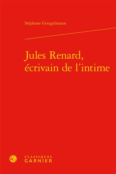 Jules Renard, écrivain de l'intime