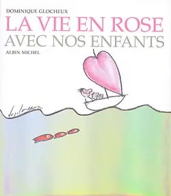 La vie en rose avec nos enfants