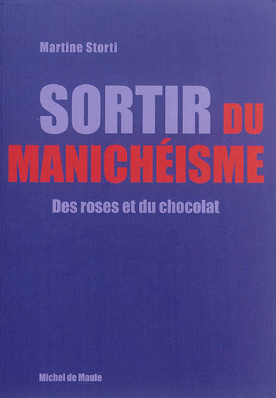 Sortir du manichéisme : des roses et du chocolat