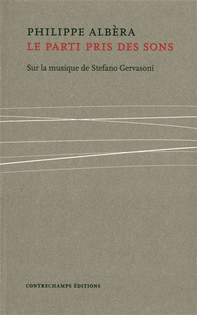 Le parti pris des sons : sur la musique de Stefano Gervasoni