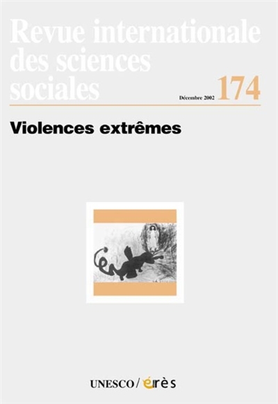 Revue internationale des sciences sociales, n° 174. Violences extrêmes