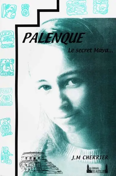 Palenque : le secret maya
