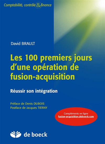 Les 100 premiers jours d'une opération de fusion-acquisition : réussir son intégration