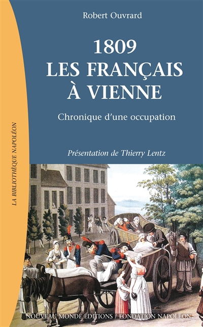 1809, les Français à Vienne : chronique d'une occupation