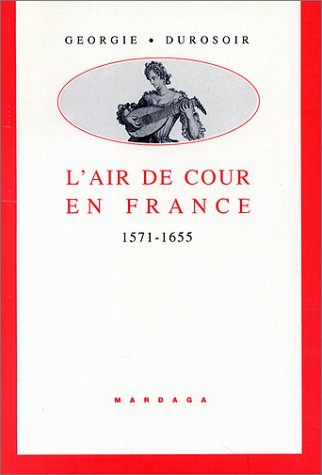 L'Air de Cour en France : 1571-1655