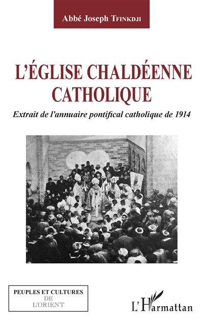 L'Eglise chaldéenne catholique : extrait de l'Annuaire pontifical catholique de 1914