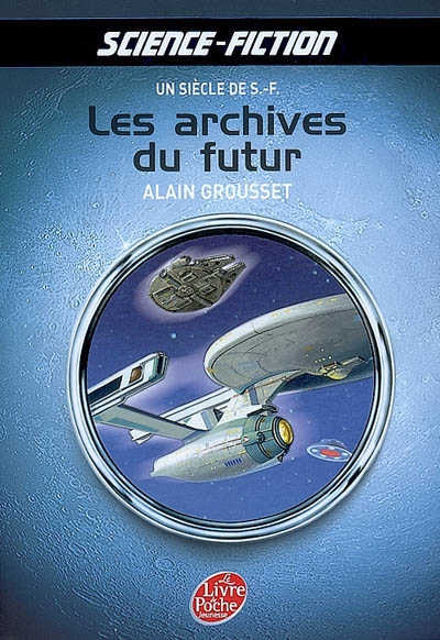Les archives du futur : un siècle de S-F