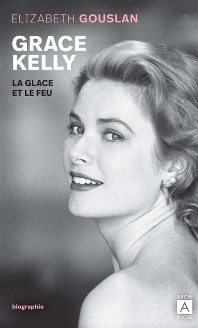 Grace Kelly : la glace et...