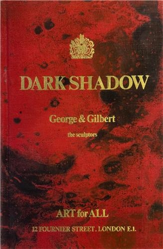 Gilbert & George Dark Shadow