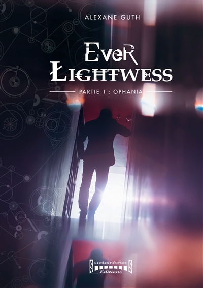 Ever Lightwess : Partie 1 :...