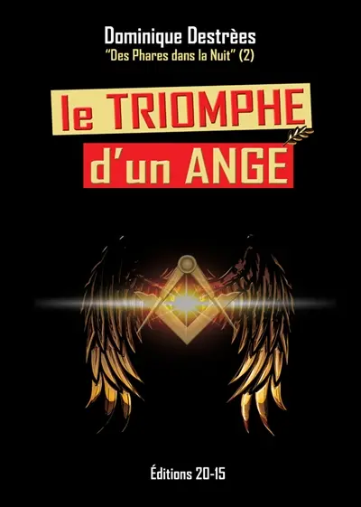 LE TRIOMPHE D'UN ANGE : LE TRIOMPHE DE L'ANGE