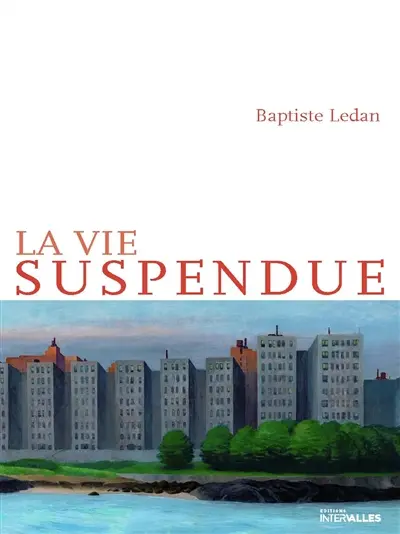 La vie suspendue