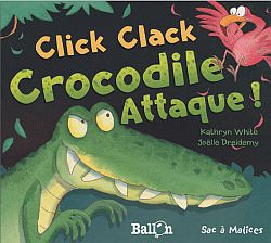 Click clack : Crocodile attaque !