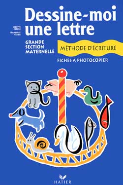 Dessine-moi une lettre, grande section de maternelle : du dessin au signe